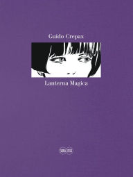 Title: Guido Crepax: Lanterna Magica 