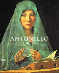 Title: Antonello da Messina: Inside Painting, Author: Roberto Alajmo