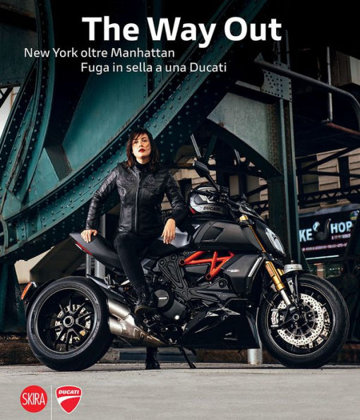 Marco Campelli: The Way Out: New York beyond Manhattan Riding Away on a Ducati