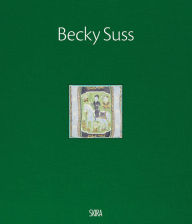 Free book downloads mp3 Becky Suss English version by Becky Suss, Pete L'Official, Michelle Millar Fisher, Becky Suss, Pete L'Official, Michelle Millar Fisher 9788857246536 ePub CHM
