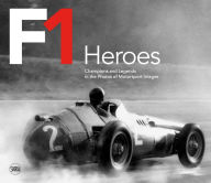 Title: F1 Heroes: Champions and Legends in the Photos of Motorsport Images, Author: Giorgio Terruzzi