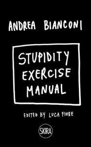 New release Andrea Bianconi: Stupidity Exercise Manual CHM DJVU iBook