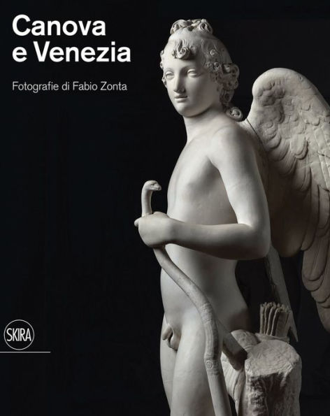 Canova and Venezia: Photographs by Fabio Zonta