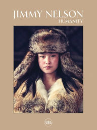 Free best sellers Jimmy Nelson: Humanity 9788857251059 (English Edition) by Jimmy Nelson, Nicolas Ballario, Federica Crivellaro PDB iBook