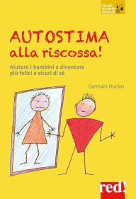 Title: Autostima alla riscossa!, Author: Germain Duclos