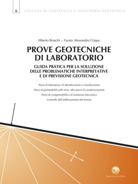 Prove geotecniche di laboratorio: Guida pratica per la soluzione delle problematiche interpretative e di previsione geotecnica