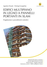 Title: Edifici multipiano in legno a pannelli portanti in XLAM, Author: Agostino Presutti