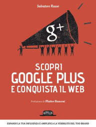 Title: Scopri google plus e conquista il web, Author: Salvatore Russo