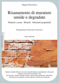 Title: Risanamento di murature umide e degradate: Sintomi e cause - Rimedi - Soluzioni progettuali, Author: Edgardo Pinto Guerra