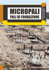 Title: Micropali - Pali di fondazione, Author: Eugenio Ceroni