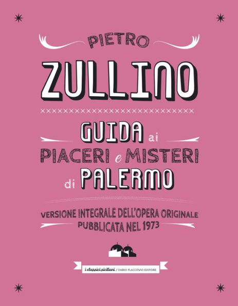 Guida ai misteri e piaceri di Palermo