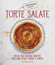Title: Torte salate: MTChallenge, Author: Alessandra Gennaro