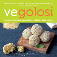 Title: Vegolosi: Impara a cucinare golosi piatti vegani e vegetariani, Author: Vegolosi.it