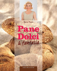 Title: Pane, dolci e fantasia, Author: Sara Papa