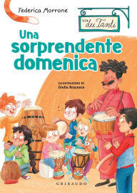 Title: Una sorprendente domenica (Via dei Tanti), Author: Federica Morrone