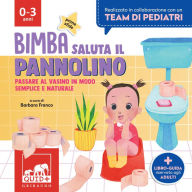 Title: Bimba saluta il pannolino, Author: Barbara Franco