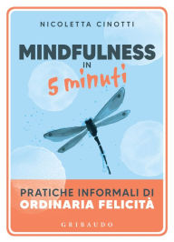 Title: Mindfulness in 5 minuti, Author: Nicoletta Cinotti