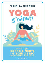 Title: Yoga in 5 minuti, Author: Federica Morrone