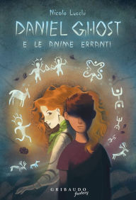 Title: Daniel Ghost e le anime erranti, Author: Nicola Lucchi