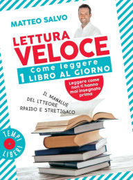 Title: Lettura Veloce: Come leggere 1 libro al giorno, Author: Matteo Salvo