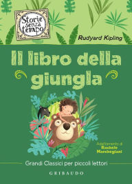 Title: Il libro della giungla: Grandi classici per piccoli lettori, Author: Rudyard Kipling