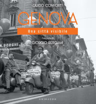 Title: Genova: Una città visibile, Author: Guido Conforti