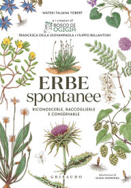 Title: Erbe spontanee: Riconoscerle, raccoglierle e conservarle, Author: Wateki Taliana Tobert