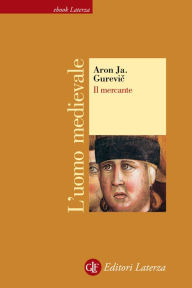 Title: Il mercante, Author: Aron Ja. Gurevic