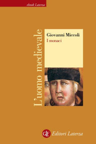 Title: I monaci, Author: Giovanni Miccoli