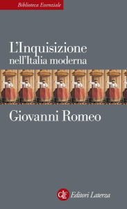 Title: L'Inquisizione nell'Italia moderna, Author: Giovanni Romeo