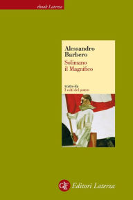 Title: Solimano il Magnifico, Author: Alessandro Barbero