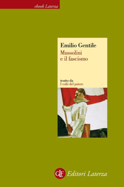 Mussolini e il fascismo