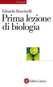 Title: Prima lezione di biologia, Author: Edoardo Boncinelli