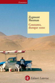 Title: Consumo, dunque sono, Author: Zygmunt Bauman