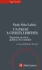 Un paese a civiltà limitata: Intervista su etica, politica ed economia