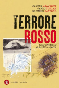 Title: Terrore rosso: Dall'autonomia al partito armato, Author: Carlo Fumian