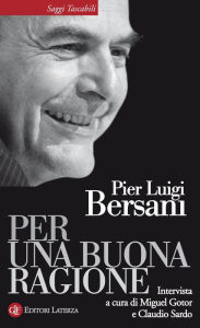 Title: Per una buona ragione, Author: Pier Luigi Bersani