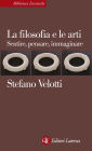 La filosofia e le arti: Sentire, pensare, immaginare