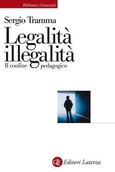 Legalità illegalità: Il confine pedagogico