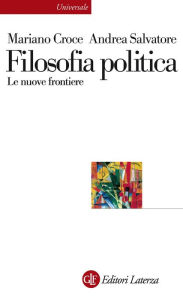 Title: Filosofia politica: Le nuove frontiere, Author: Mariano Croce
