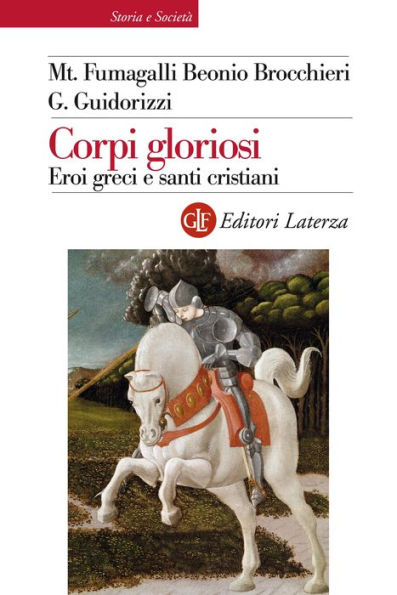 Corpi gloriosi: Eroi greci e santi cristiani