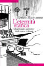 L'eternità stanca: Pellegrinaggio agnostico tra le nuove religioni