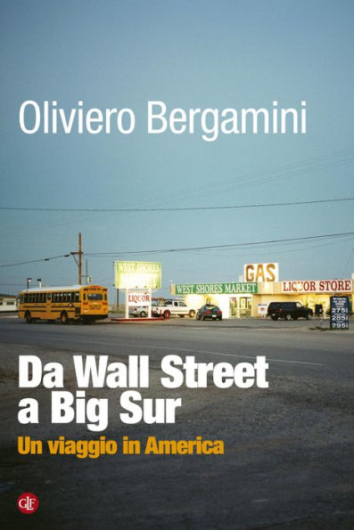 Da Wall Street a Big Sur: Un viaggio in America