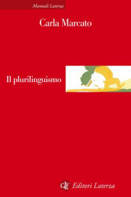 Title: Il plurilinguismo, Author: Carla Marcato