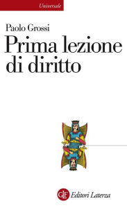 Title: Prima lezione di diritto, Author: Paolo Grossi