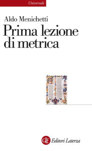 Title: Prima lezione di metrica, Author: Aldo Menichetti