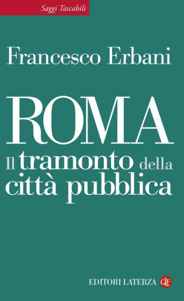 Roma: Il tramonto della città pubblica