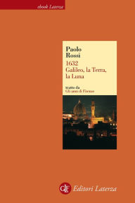 Title: 1632. Galileo, la Terra, la Luna, Author: Paolo Rossi