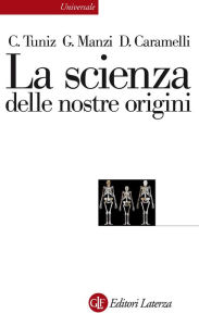Title: La scienza delle nostre origini, Author: David Caramelli