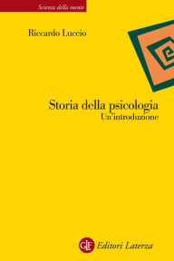 Title: Storia della psicologia: Un'introduzione, Author: Riccardo Luccio